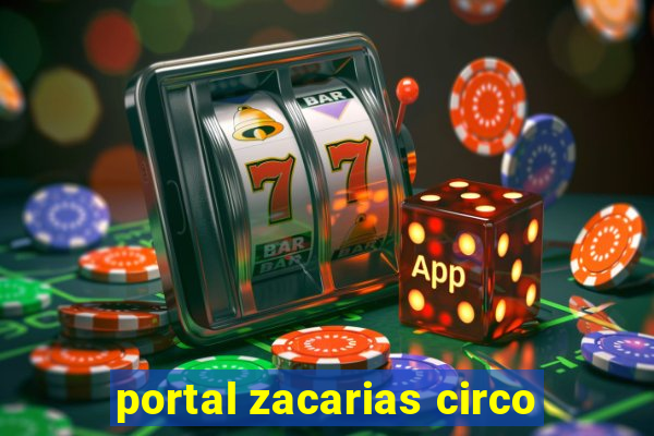 portal zacarias circo